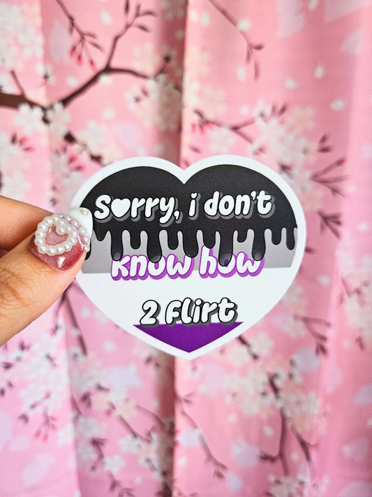 Asexual Sorry I Don't Know How To Flirt Sticker