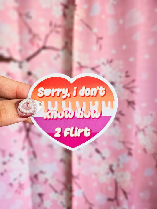Lesbian Sorry I Don't Know How To Flirt Sticker