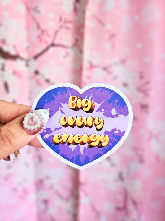 Big Ovary Energy Sticker