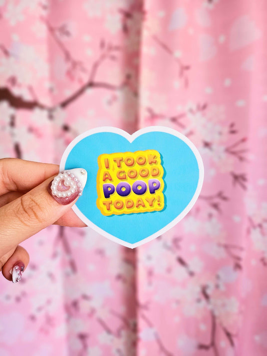 I Took A Good Poop Today Sticker