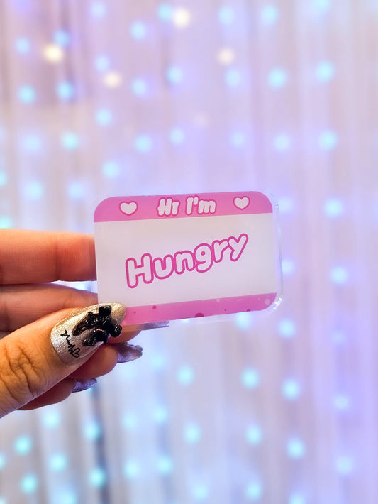 Hi I'm Hungry Acrylic Pin